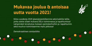 DSL toivottaa mukavaa joulua ja antoisaa uutta vuotta 2021.