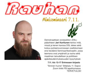 Jari Karttunen ja Rauhan miniseminaarin 7.11. yksityiskohtaisempia tietoja.