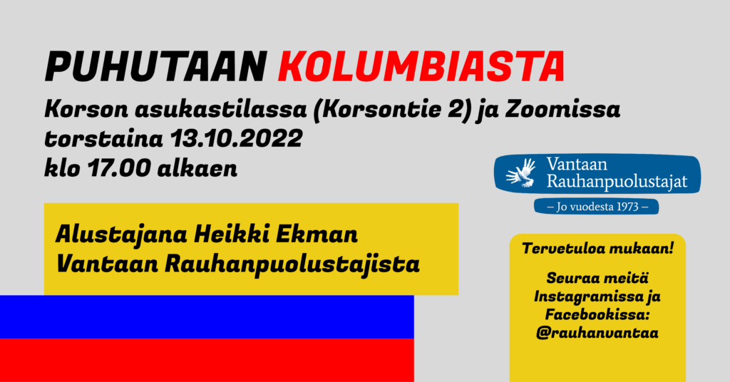 Vantaan Rauhanpuolustajien Kolumbia-keskustelun banneri, jossa tapahtuman yksityiskohtaisempia tietoja.