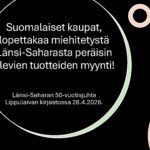 Tummalla taustalla tekstit: 'Suomalaiset kaupat, lopettakaa miehitetystä Länsi-Saharasta peräisin olevien tuotteiden myynti! Länsi-Saharan 50-vuotisjuhla Lippulaivan kirjastossa 28.4.2026.'.